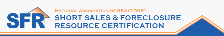 Short Sales & Foreclosure Resource Certification (SFR)